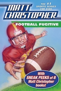 Matt Christopher - Football Fugitive with SNEAK PEEKS of 8 Matt Christopher Books.