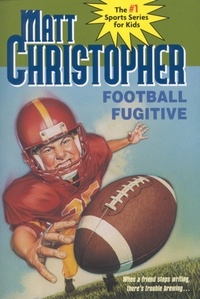 Matt Christopher - Football Fugitive.