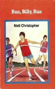 Matt Christopher - Run, Billy, Run.