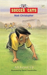Matt Christopher et Daniel Vasconcellos - Soccer 'Cats: All Keyed Up.