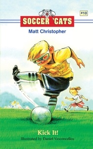 Matt Christopher et Daniel Vasconcellos - Soccer 'Cats: Kick It!.