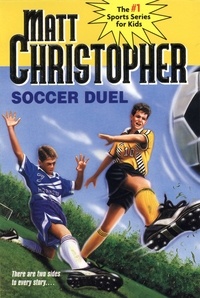Matt Christopher - Soccer Duel - There are two sides to every story....