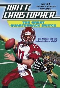 Matt Christopher - The Great Quarterback Switch.
