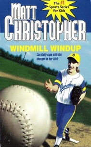 Matt Christopher - Windmill Windup.