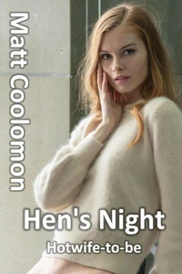 Hen's Night: Hotwife-to-be