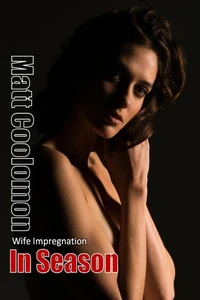 In Season: Wife Impregnation