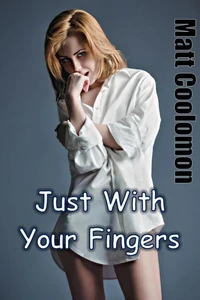 Just With Your Fingers