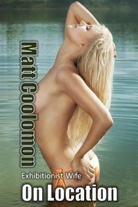 On Location: Exhibitionist Wife