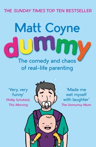 Dummy. The Comedy and Chaos of Real-Life Parenting