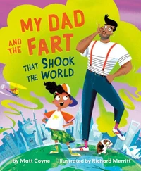 My Dad and the Fart That Shook the World