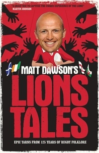 Matt Dawson - Matt Dawson's Lions Tales.