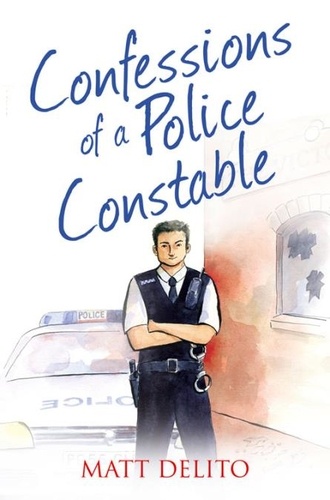 Matt Delito - Confessions of a Police Constable.