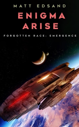  Matt Edsand - Enigma Arise - Forgotten Race: Emergence, #1.