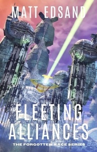  Matt Edsand - Fleeting Alliances - The Forgotten Race, #5.