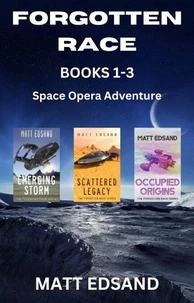 Forgotten Race Books 1-3 (Space Opera Adventure)
