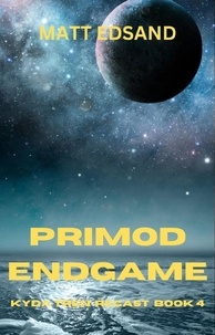  Matt Edsand - Primod Endgame: Kyda Tren Space Opera - Recast, #4.