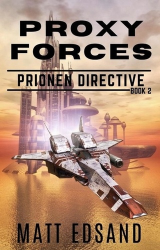  Matt Edsand - Proxy Forces - Prionen Directive, #2.