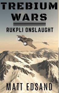  Matt Edsand - Rukpli Onslaught - Trebium Wars, #6.
