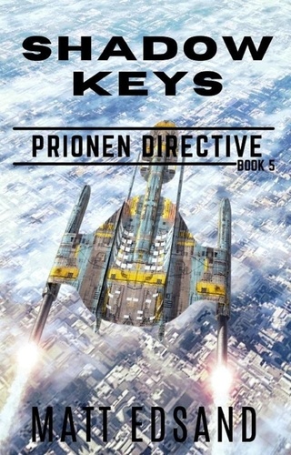  Matt Edsand - Shadow Keys - Prionen Directive, #5.
