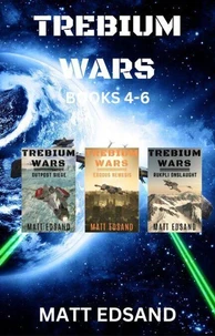 Trebium Wars Books 4-6