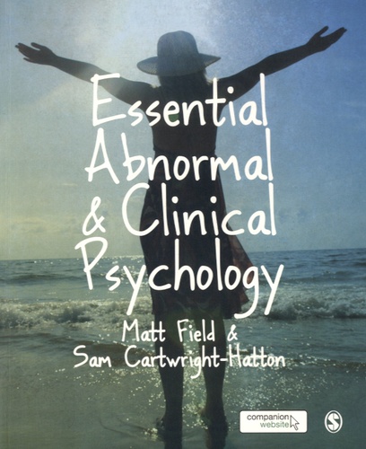 Matt Field et Sam Cartwright-Hatton - Essential Abnormal and Clinical Psychology.