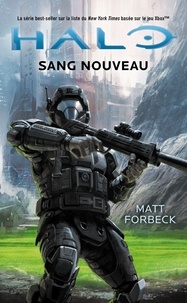 Matt Forbeck - Halo  : Nouveau sang.