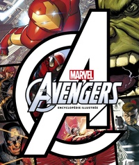 Matt Forbeck et Matthew-K Manning - Marvel The Avengers - Encyclopédie illustrée.