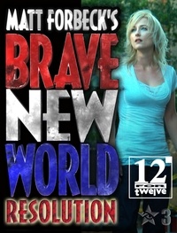  Matt Forbeck - Matt Forbeck's Brave New World: Resolution.