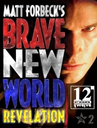  Matt Forbeck - Matt Forbeck's Brave New World: Revelation.