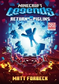 Matt Forbeck - Minecraft Legends Return Of The Piglins.