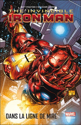 Invincible Iron Man Tome 1 Dans la ligne de mire