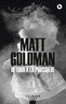 Matt Goldman - Retour à la poussière.