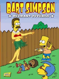 Matt Groening - Bart Simpson Tome 5 : Délirant juvénile.