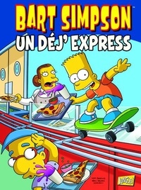 Matt Groening - Bart Simpson Tome 7 : Un déj' express.