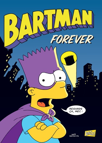 Bartman Tome 5 Forever