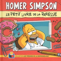 Matt Groening et Bill Morrison - Homer Simpson - Le petit livre de la paresse.