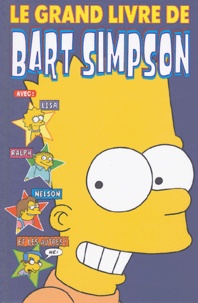 Matt Groening - Le grand livre de Bart Simpson.