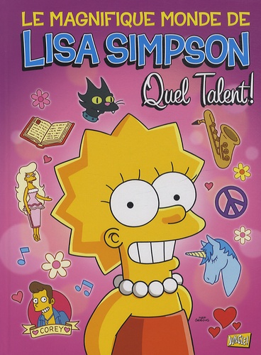 Matt Groening - Le magnifique monde de Lisa Simpson Tome 1 : Quel talent !.