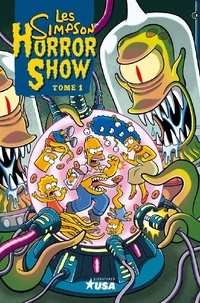 Matt Groening et Neil Alsip - Les Simpson Horror Show Tome 1 : Effrayantes Histoires Monstrueuses.