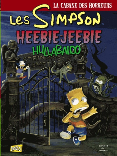 Matt Groening - Les Simpson - La cabane des horreurs Tome 3 : Heebie-Jeebie Hullabaloo.