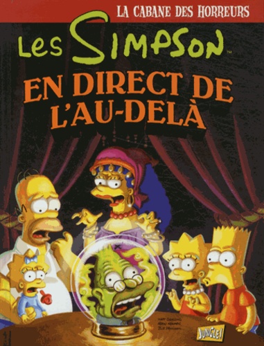 Matt Groening - Les Simpson - La cabane des horreurs Tome 5 : En direct de l'au-delà.