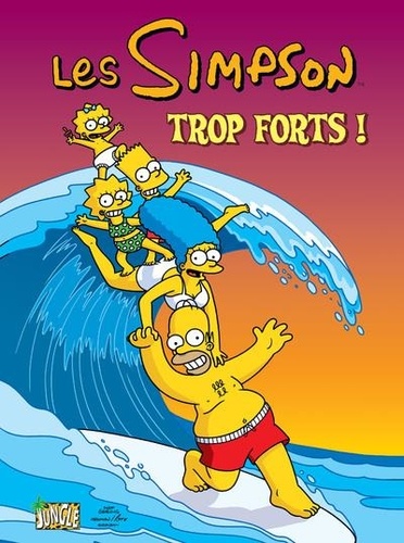 Matt Groening - Les Simpson Tome 6 : Trop forts !.
