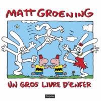 Matt Groening - Un gros livre d'enfer.