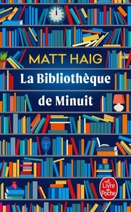Matt Haig - La bibliothèque de minuit.