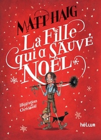 Matt Haig - La fille qui a sauvé Noël.