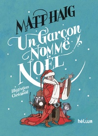 Matt Haig - Un garçon nommé Noël.