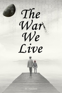  Matt Haslem - The War We Live.