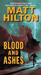 Matt Hilton - Blood and Ashes.