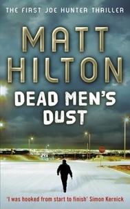 Matt Hilton - Dead Men's Dust - Joe Hunter: Book One.