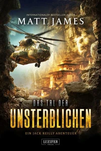 DAS TAL DER UNSTERBLICHEN (Jack Reilly 4)